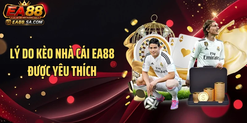 Kèo Nhà Cái EA88 - Tỷ Lệ Cá Cược Thể Thao Cập Nhật Liên Tục Lý do kèo nhà cái EA88 được yêu thích